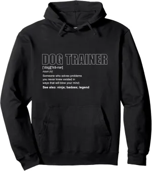 Dog Trainer Dog Trainer Definition Pullover Hoodie