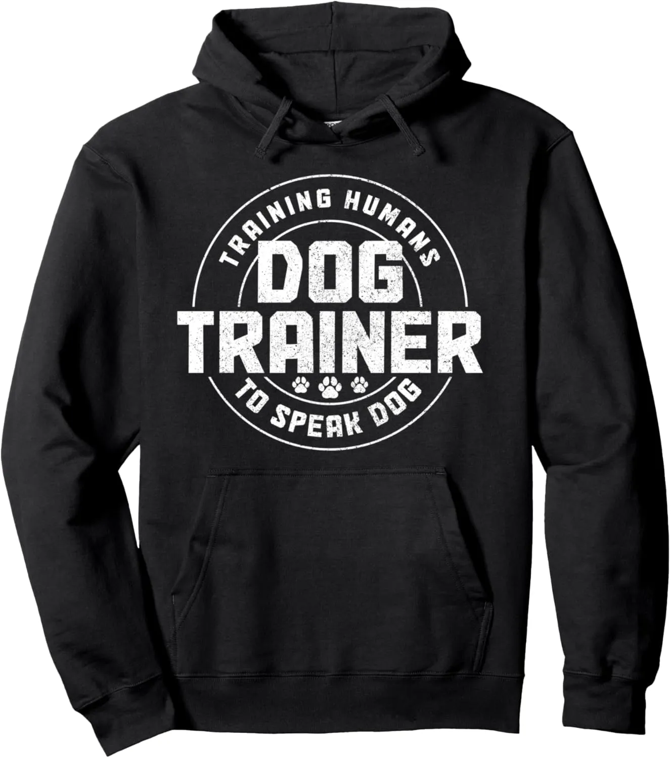 Dog Trainer Training Humans To Speak Dog Funny Dog Training Pullover Hoodie