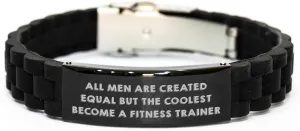 Fitness Trainer Gifts from Men, Gifts for Fitness Trainers, Valentine's Day Unique Gifts, All Men Are Created Equal But The Coolest Become A Fitness Trainer, Glide lock Clasp Bracelet