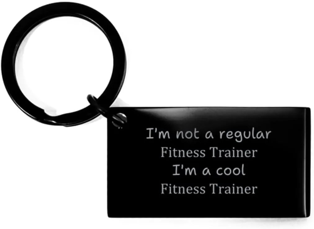 Fitness Trainer Keychain - Inspirational Quote Gifts for Birthday, Christmas, and Graduation - Im a Cool Fitness Trainer Showing Confidence and Hope