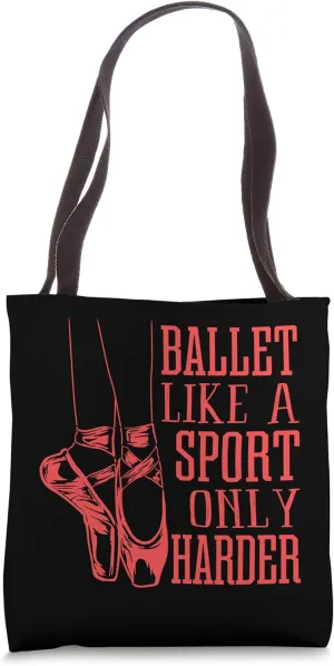 Funny Ballet Dance Ballerina Dancer En Pointe Shoe Lover Gag Tote Bag