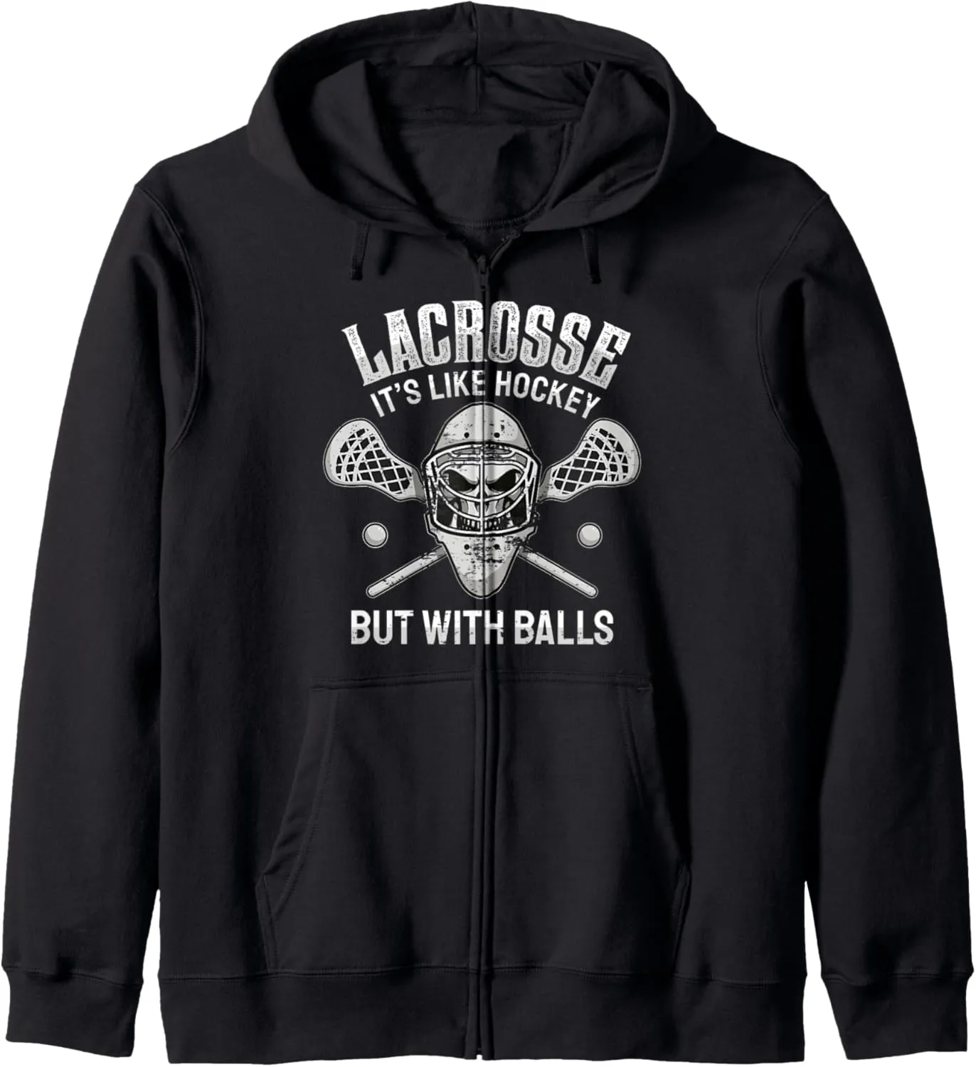 Funny Lacrosse Saying Player Team Trainer Lacrosse Ball Zip Hoodie