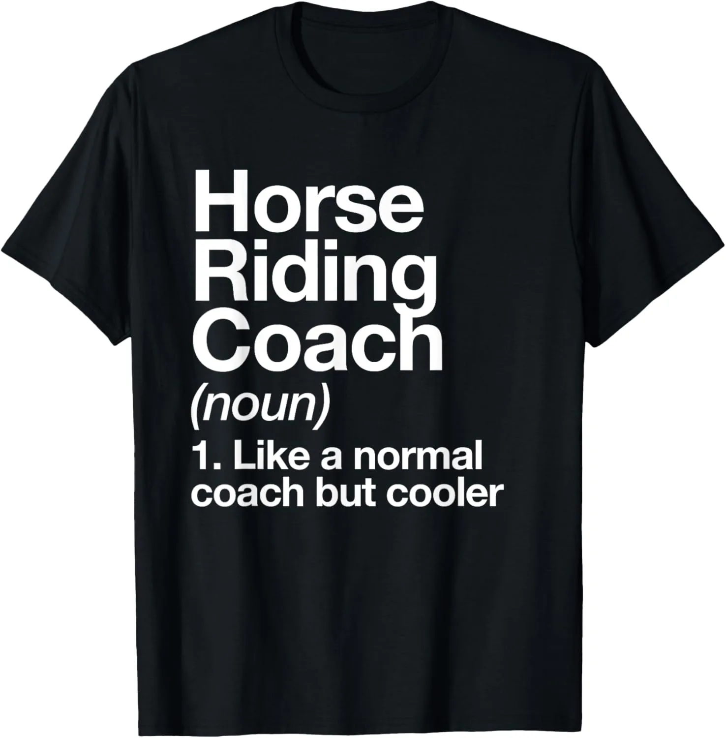 Horse Riding Coach Definition Funny Sports Trainer School T-Shirt