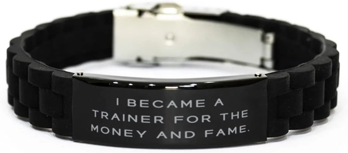 I Became a Trainer for The Money and Fame. Black Glidelock Clasp Bracelet, Trainer Engraved Bracelet, Cool for Trainer
