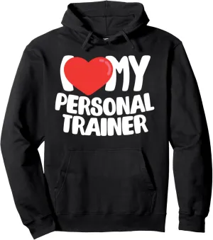 I Love My Personal Trainer Pullover Hoodie