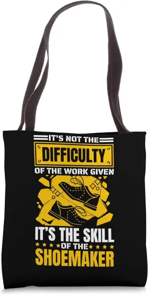Shoemaker Quote Design for Shoe Lover Shoe Making Tote Bag